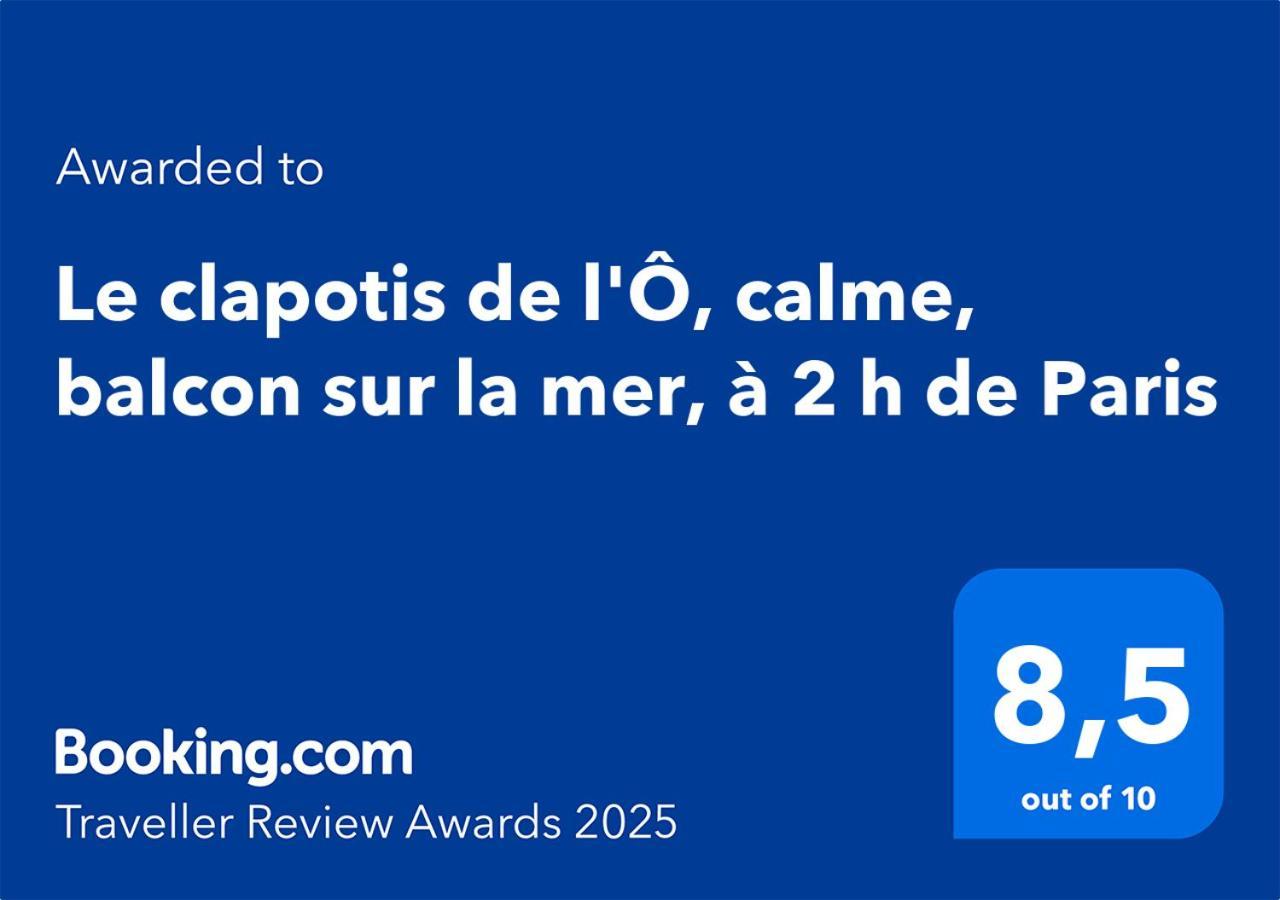 Le Clapotis De L'O, Calme, Balcon Sur La Mer, A 2 H De Paris オー エクステリア 写真